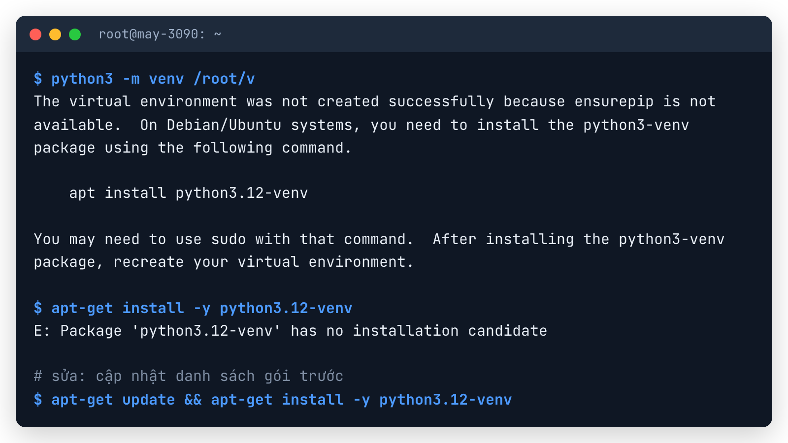 Terminal máy 3090: python3 -m venv báo ensurepip is not available, apt-get install python3.12-venv báo has no installation candidate, cách sửa là chạy apt-get update trước