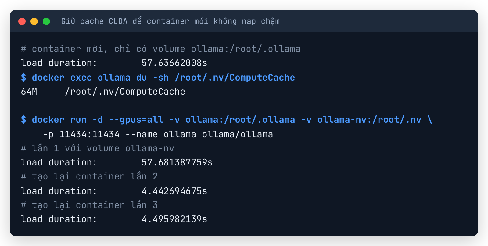 Terminal: container mới chỉ có volume ollama nạp model mất 57,6 giây, ComputeCache 64MB; thêm volume ollama-nv:/root/.nv thì tạo lại container chỉ còn 4,4 giây