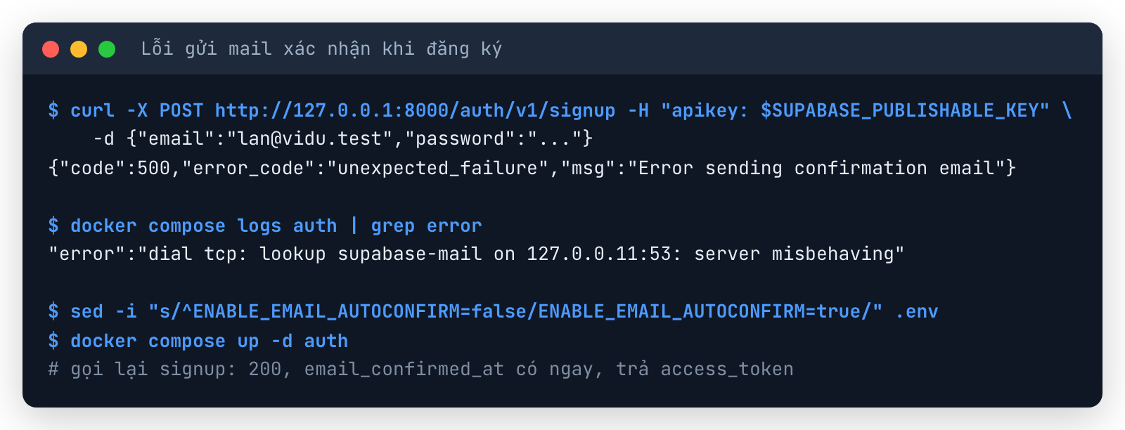 Terminal lỗi đăng ký Supabase: Error sending confirmation email, log auth báo lookup supabase-mail server misbehaving, sửa bằng ENABLE_EMAIL_AUTOCONFIRM=true