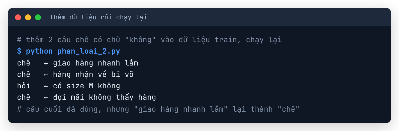 Terminal chạy lại sau khi thêm hai câu chê: câu đợi mãi không thấy hàng đã thành chê, nhưng câu giao hàng nhanh lắm lại bị xếp nhầm thành chê