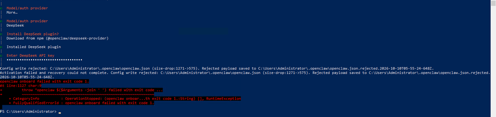Lỗi Config write rejected size-drop và Activation failed sau khi nhập key DeepSeek, openclaw onboard failed with exit code 1
