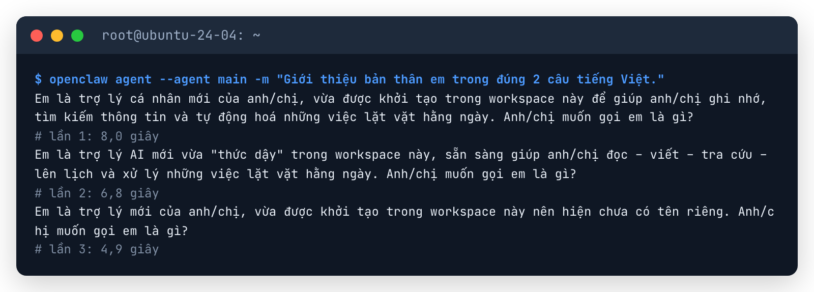 Ba lần hỏi OpenClaw trên Ubuntu bằng lệnh openclaw agent, trả lời bằng tiếng Việt sau 8,0, 6,8 và 4,9 giây