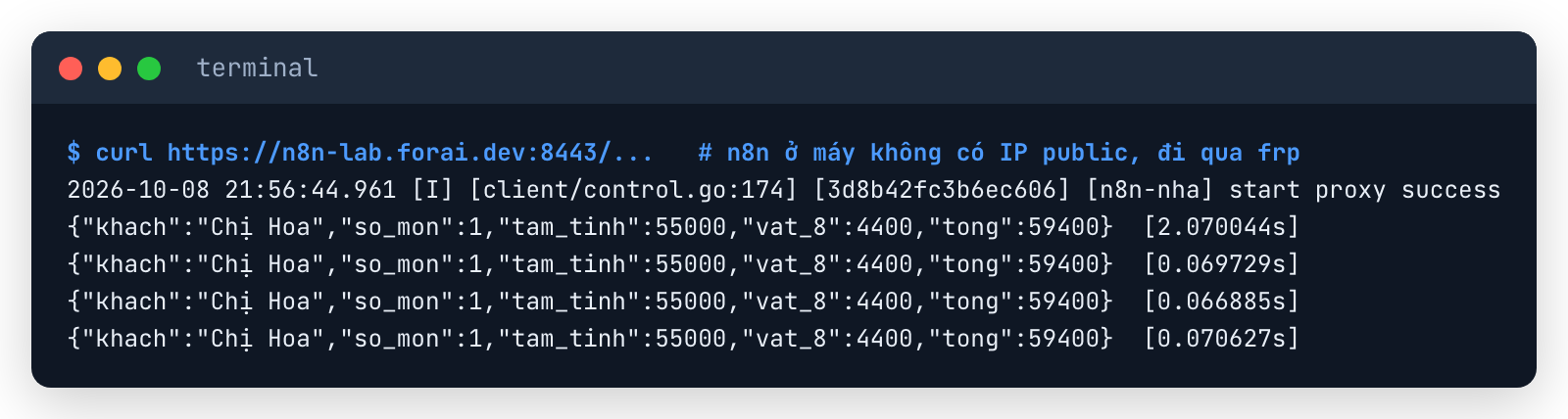 frpc báo start proxy success, webhook gọi qua https://n8n-lab.forai.dev:8443 trả kết quả trong khoảng 0,07 giây