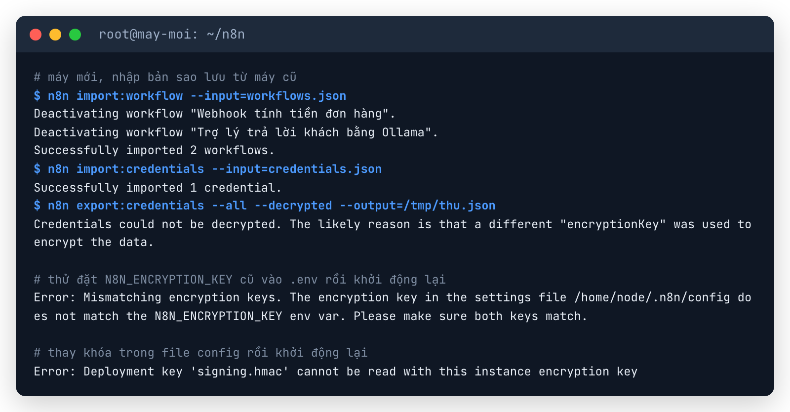 Chuyển n8n sang máy mới: import báo thành công nhưng credential không giải mã được, đặt khóa cũ thì Mismatching encryption keys, thay file config thì lỗi signing.hmac