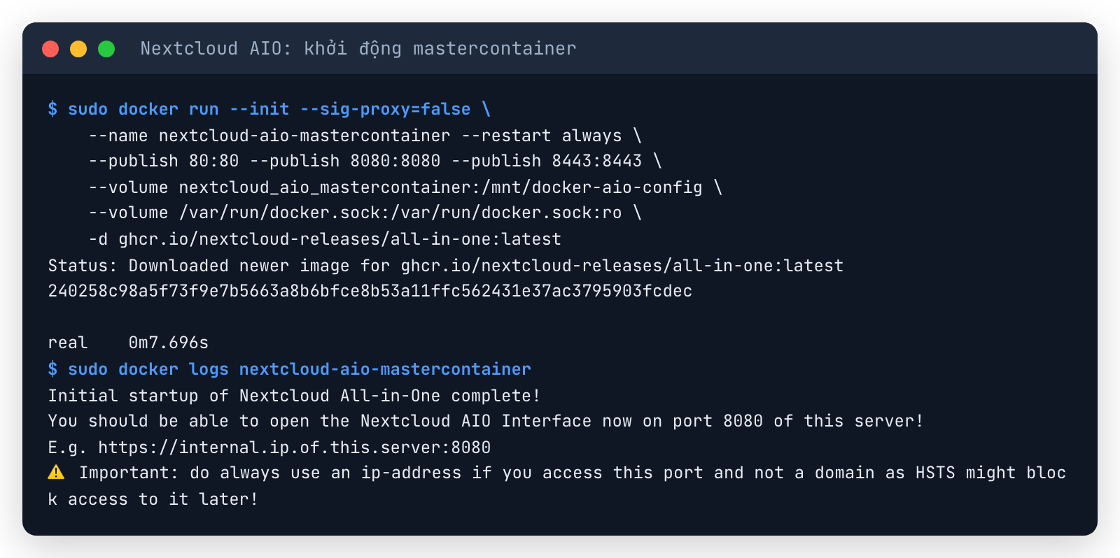 Terminal chạy docker run mastercontainer của Nextcloud AIO: tải image xong trong 7,7 giây, log báo Initial startup of Nextcloud All-in-One complete và nhắc mở cổng 8080 bằng địa chỉ IP